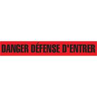 Ruban pour barricade "Danger D&eacute;fense D'Entrer", Français, 3" la x 1000' lo, 2 mils, Noir/rouge Cantin et fils